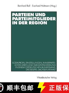 【3-4周达】Parteien Und Parteimitglieder in Der Region: Sozialprofil, Einstellungen, Innerparteiliche... [9783531136912]