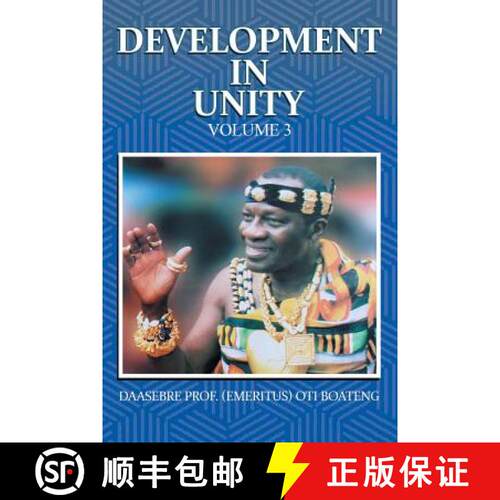 【3-4周达】Development in Unity Volume 3: Compendium of Works of Daasebre Professor (Emeritus) Oti Bo... [9781482878523]