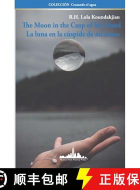【3-4周达】The Moon in the Cusp of My Hand: La luna en la cúspide de mi mano (Bilingual Edition) [9781950474271]