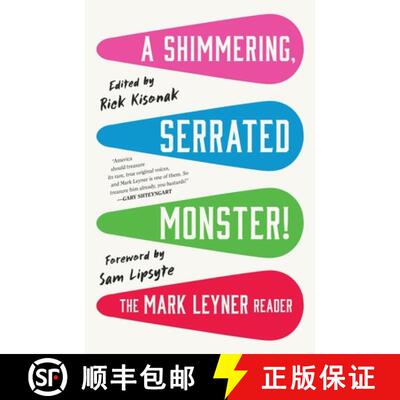 【3-4周达】A Shimmering, Serrated Monster!: The Mark Leyner Reader [9780316591652]