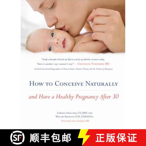 【3-4周达】How to Conceive Naturally: And Have a Healthy Pregnancy After 30 [9781455534227]