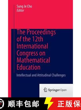 【3-4周达】The Proceedings of the 12th International Congress on Mathematical Education : Intellectua... [9783319106854]