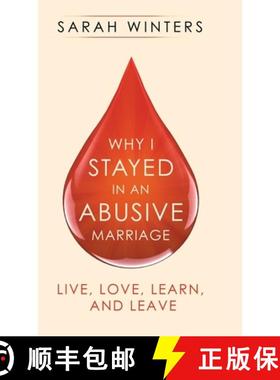 【3-4周达】Why I Stayed in an Abusive Marriage: Live, Love, Learn, and Leave [9781982254384]
