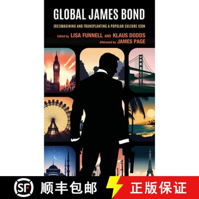 【3-4周达】Global James Bond:(Re)Imagining and Transplanting a Popular Culture Icon[9781666905328]
