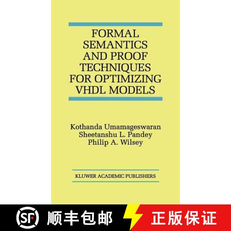 【3-4周达】Formal Semantics and Proof Techniques for Optimizing VHDL Models [9780792383758]