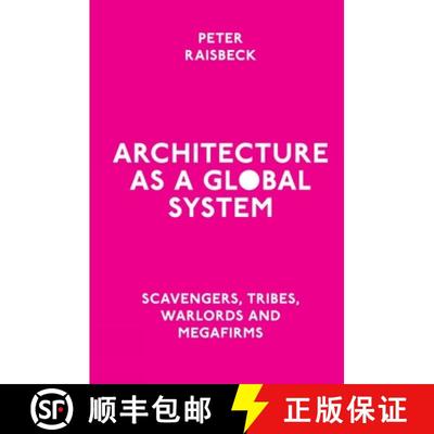 【3-4周达】Architecture as a Global System – Scavengers, Tribes, Warlords and Megafirms [9781838676568]