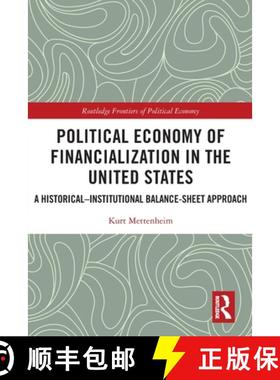 【3-4周达】Political Economy of Financialization in the United States: A Historical-Institutional Bal... [9780367627188]