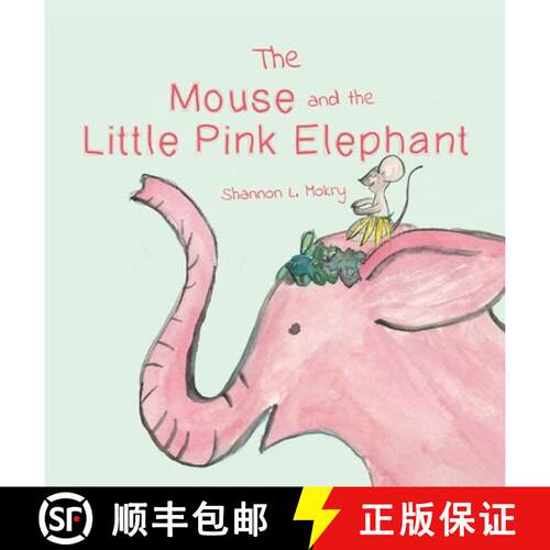 【3-4周达】精装 The Mouse and the Little Pink Elephant [9781951521387]