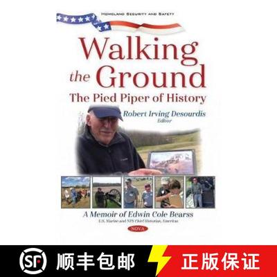【3-4周达】Walking the Ground: The Pied Piper of History. A Memoir of Edwin Cole Bearss [9781536176582]