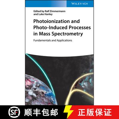 【3-4周达】精装 Photoionization And Photo-Induced Processes In Mass Spectrometry - Fundamentals And A... [9783527335107]
