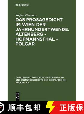 【3-4周达】DEG Das Prosagedicht im Wien der Jahrhundertwende. Altenberg   Hofmannsthal   Polgar [9783110106268]