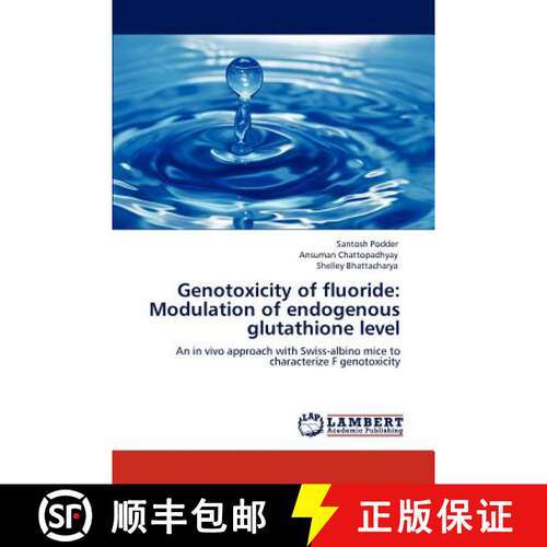 预订 Genotoxicity of fluoride: Modulation of endogenous glutathione level [9783847340669]