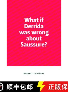 预订 What If Derrida Was Wrong about Saussure? [9780748649402]