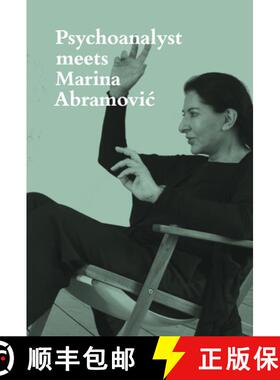 【3-4周达】Psychoanalyst Meets Marina Abramovic : Artist meets Jeannette Fischer [9783858817945]