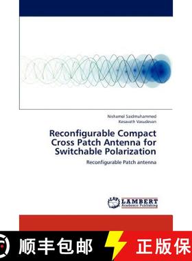预订 Reconfigurable Compact Cross Patch Antenna for Switchable Polarization [9783659298561]