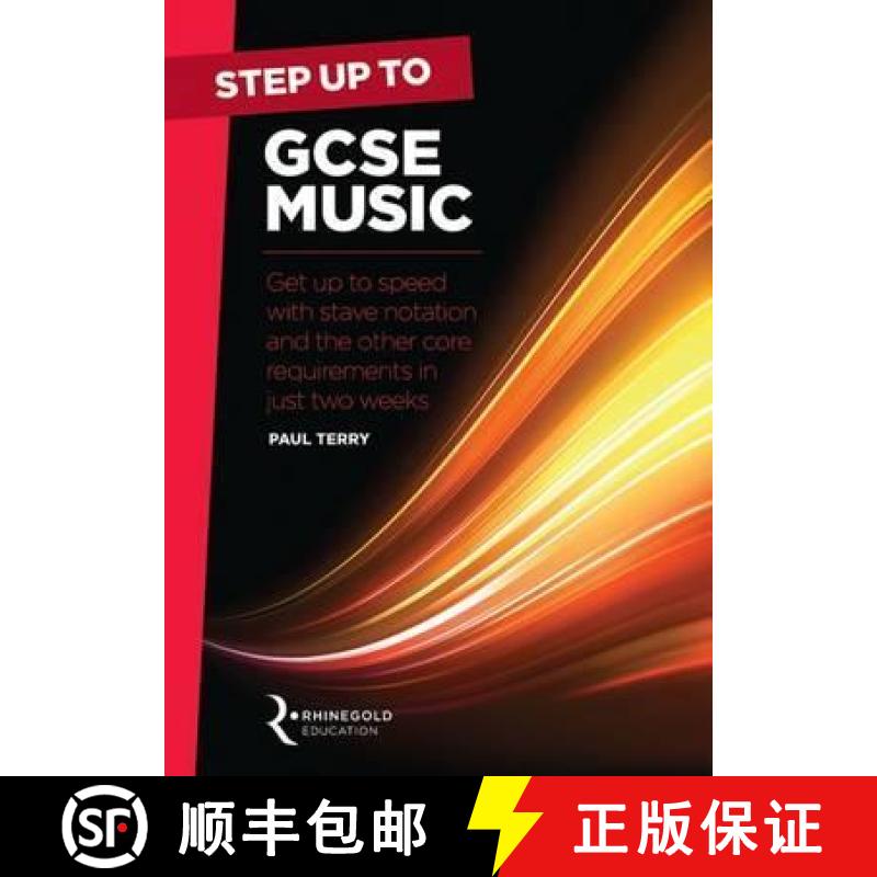 【3-4周达】Step Up To GCSE Music: Get Up to Speed with Stave Notation and the Core Requirements in Ju... [9781785581755]