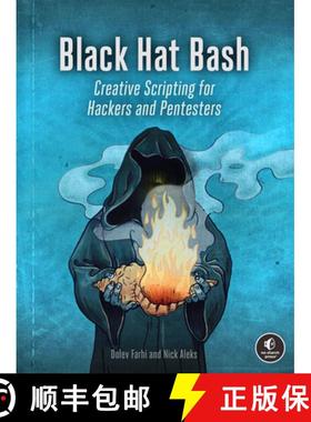 【3-4周达】Black Hat Bash: Creative Scripting for Hackers and Pentesters [9781718503748]