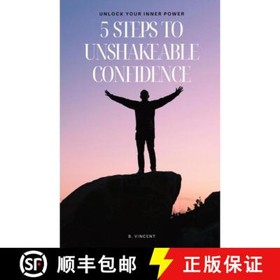 【3-4周达】5 Steps to Unshakeable Confidence: Unlock Your Inner Power [9798869223388]