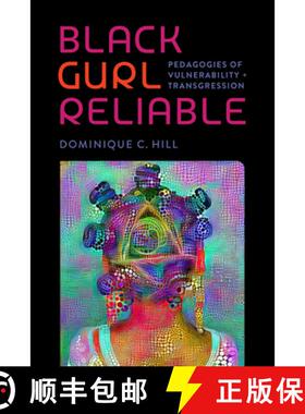 【3-4周达】Black Gurl Reliable: Pedagogies of Vulnerability and Transgression [9780826507570]