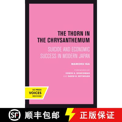 【3-4周达】精装 The Thorn in the Chrysanthemum: Suicide and Economic Success in Modern Japan (First E... [9780520414143]