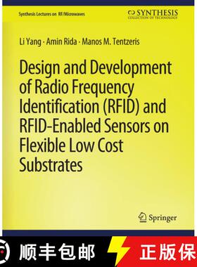 【3-4周达】Design and Development of RFID and Rfid-Enabled Sensors on Flexible Low Cost Substrates [9783031013966]