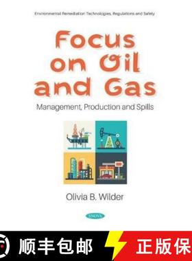 【3-4周达】Focus on Oil and Gas: Management, Production and Spills [9781536163254]