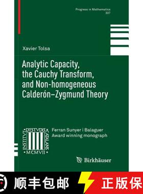 【3-4周达】Analytic Capacity, the Cauchy Transform, and Non-Homogeneous Calderón-Zygmund Theory [9783319345444]