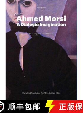 【3-4周达】Ahmed Morsi: A Dialogic Imagination [9788857245652]