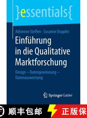 【3-4周达】Einführung in die Qualitative Marktforschung : Design - Datengewinnung - Datenauswertung [9783658251079]