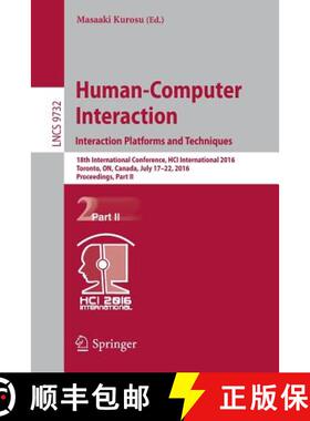 【3-4周达】Human-Computer Interaction. Interaction Platforms and Techniques: 18th International Confe... [9783319395159]