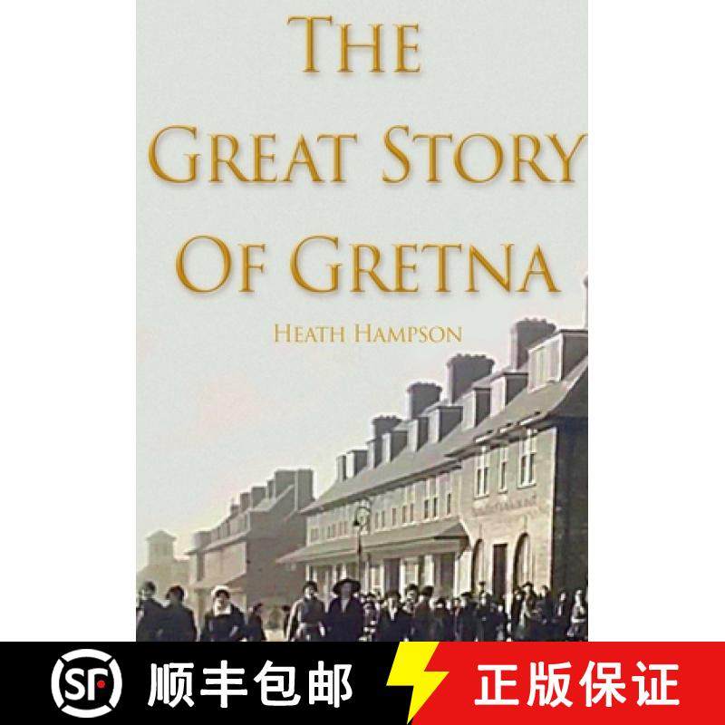【3-4周达】The Great Story of Gretna [9780244521004],书籍/杂志/报纸,人文社科类原版书,淘宝优惠券,粉丝福利购,淘宝优惠卷