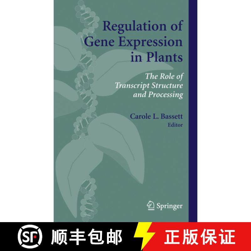【3-4周达】Regulation of Gene Expression in Plants: The Role of Transcript Structure and Processing (... [9781441942036]