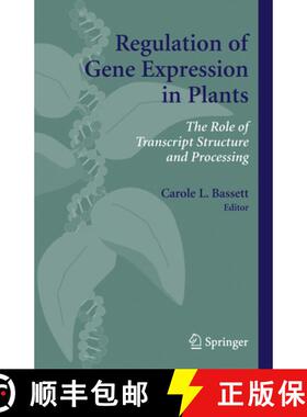 【3-4周达】Regulation of Gene Expression in Plants: The Role of Transcript Structure and Processing [9781441942036]