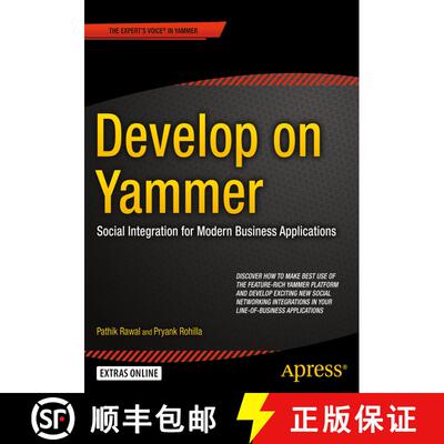 【3-4周达】Develop on Yammer : Social Integration for Modern Business Applications (1st ed.) (1st ed.... [9781484209448]