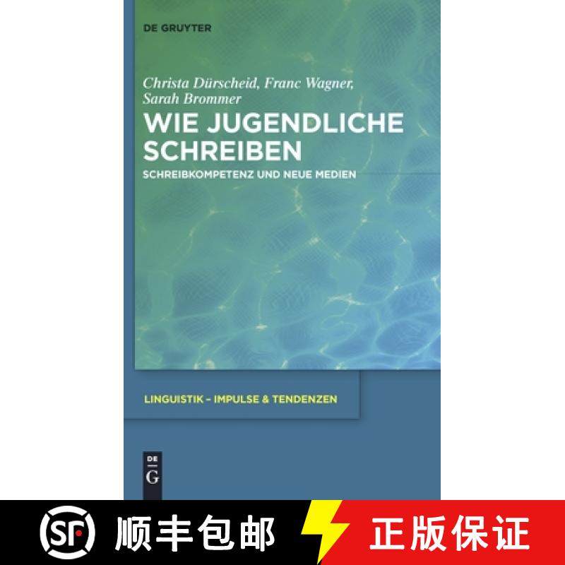 预订 Wie Jugendliche schreiben：Schreibkompetenz und neue Medien [9783110236118]
