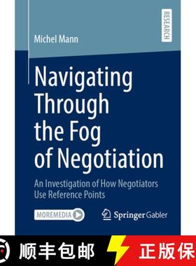 【3-4周达】Navigating Through the Fog of Negotiation : An Investigation of How Negotiators Use Refere... [9783658477783]