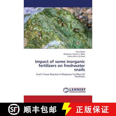 预订 Impact of some inorganic fertilizers on freshwater snails [9783659803420]