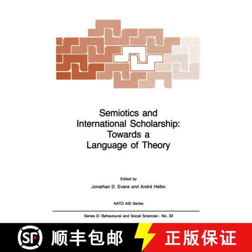 【3-4周达】Semiotics and International Scholarship: Towards a Language of Theory [9789401084871]