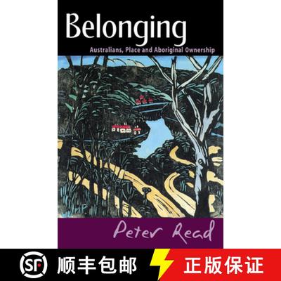 【3-4周达】Belonging: Australians, Place and Aboriginal Ownership [9780521774093]