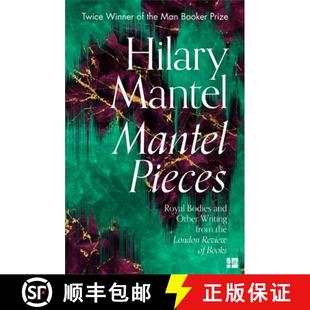 【3-4周达】MANTEL PIECES PB : Royal Bodies and Other Writing from the London Review of Books [9780008430009]