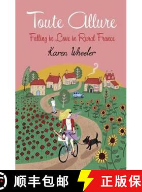 【3-4周达】Toute Allure: Falling in Love in Rural France [9781849530668]