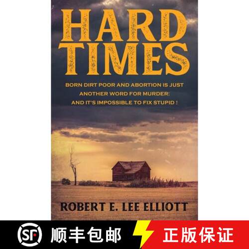 【3-4周达】Hard Times: Born Dirt Poor and Abortion is Just Another Word for Murder and it's Impossibl... [9780578226002]