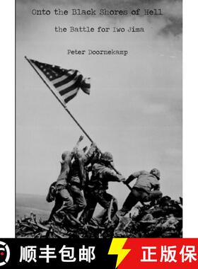 【3-4周达】Onto the Black Shores of Hell: the Battle for Iwo Jima [9780244002725]