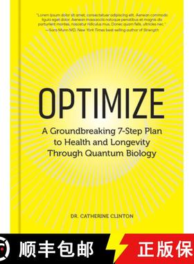 预订 Optimize : A Groundbreaking 7-Step Plan to Health and Longevity Through Quantum Biology [9780760398562]