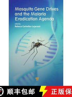 【3-4周达】Mosquito Gene Drives and the Malaria Eradication Agenda [9789814968331]
