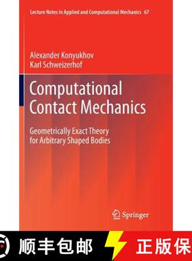 【3-4周达】Computational Contact Mechanics : Geometrically Exact Theory for Arbitrary Shaped Bodies [9783642445415]