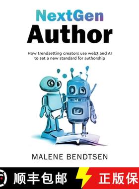 预订 NextGen Author: How trendsetting creators use web3 and AI to set a new standard for authorship [9788797209547]