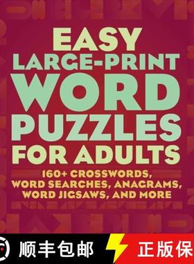 预订 Easy Large-Print Word Puzzles for Adults: 160+ Crosswords, Word Searches, Anagrams, Word Jigsaws... [9781638079873]