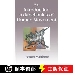【3-4周达】An Introduction to Mechanics of Human Movement [9781471650444]