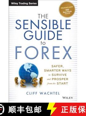 【3-4周达】The Sensible Guide To Forex: Safer, Smarter Ways To Survive And Prosper From The Start [Wi... [9781118158074]